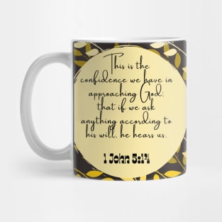 He hears us Bible verse 1 John 5:14 Mug